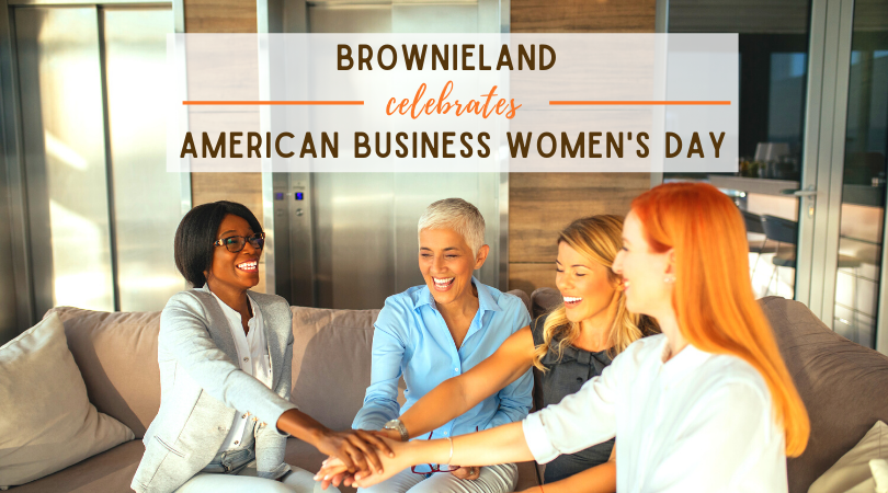Brownieland Pictures Celebrates American Business Women's Day