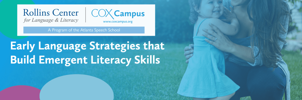 Brownieland Pictures Partners with The Atlanta Speech School's Rollins Center for Language and Literacy's Cox Campus to create Emergent Literacy eLearning courses.